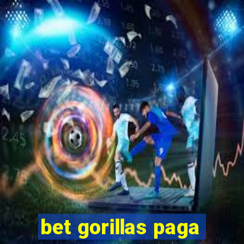 bet gorillas paga